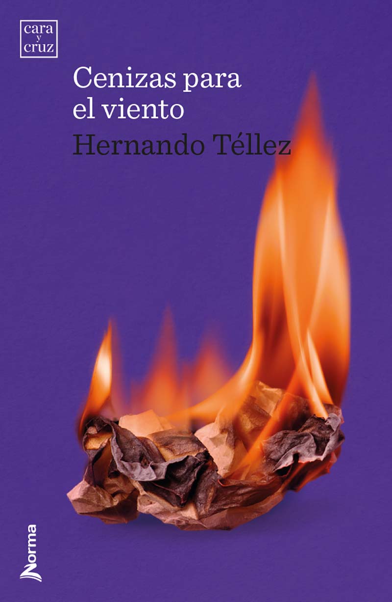 Literatura Infantil y Juvenil: CENIZAS PARA EL VIENTO, Hernando Téllez, Cara y Cruz