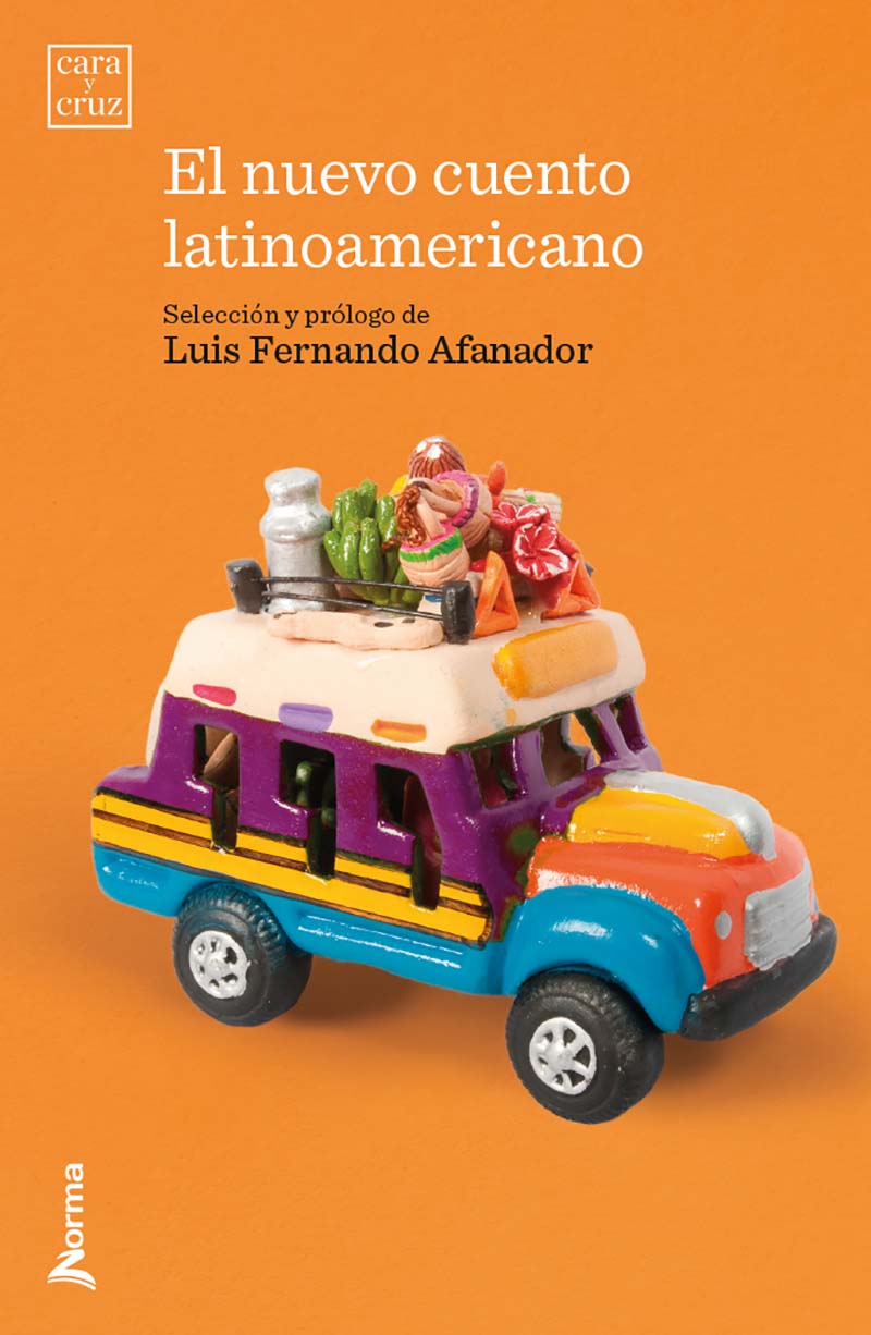 Literatura Infantil y Juvenil: EL NUEVO CUENTO LATINOAMERICANO, Luis  Fernando Afanador, Cara y Cruz