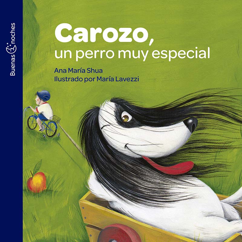 Literatura Infantil y Juvenil: Carozo, un perro muy especial, Ana María Shua, Buenas Noches Literatura Infantil y Juvenil: Carozo, un perro muy especial, Ana María Shua, Buenas Noches